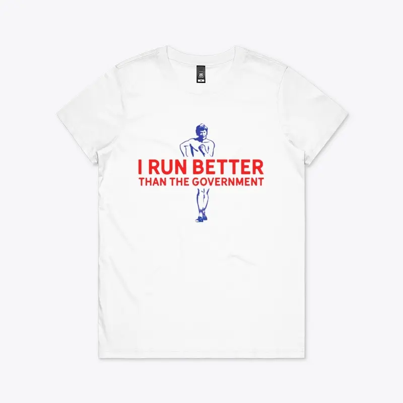 i run better than the government shirt