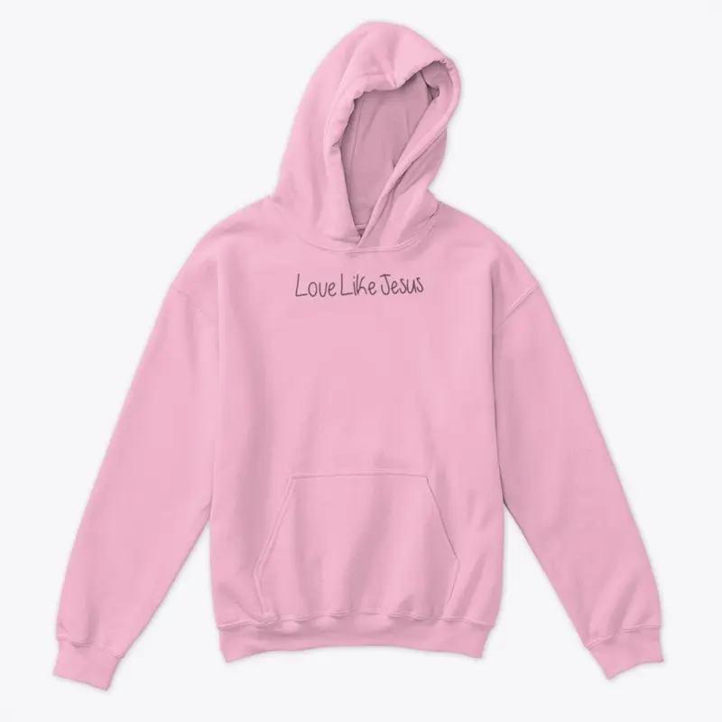 love like jesus sweatshirt